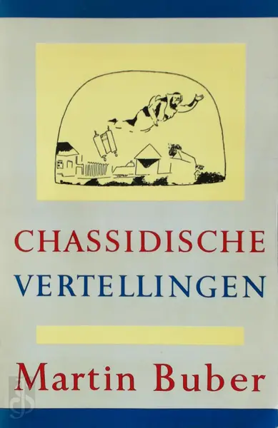 Chassidische vertellingen - Martin Buber, L.S. Blom