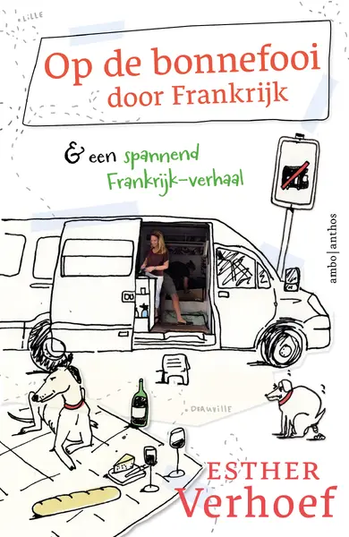 Op de bonnefooi door Frankrijk - Esther Verhoef