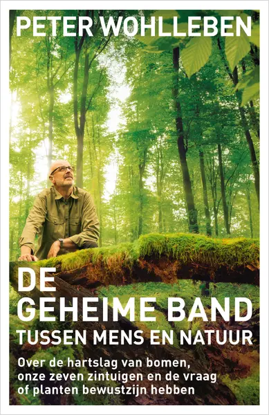 De geheime band tussen mens en natuur - Peter Wohlleben