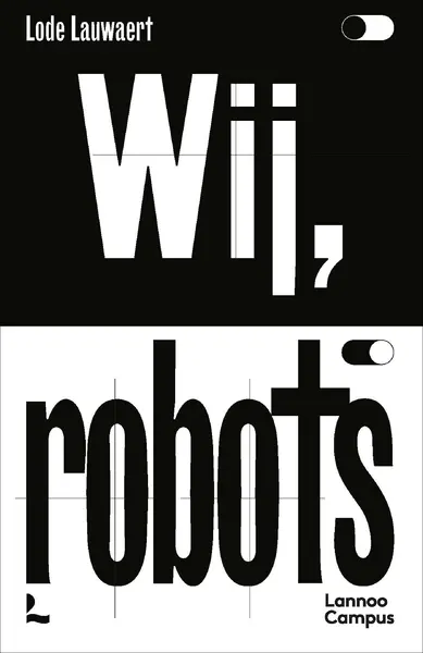Wij, robots - Lode Lauwaert