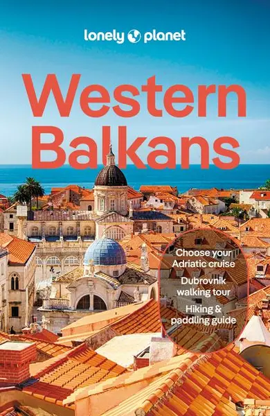 Lonely Planet Western Balkans 4 - Lonely Planet