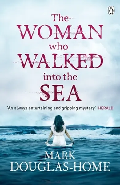 The Woman Who Walked into the Sea - Mark Douglas-Home