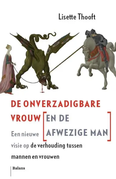 De Onverzadigbare Vrouw (en de Afwezige Man) - Lisette Thooft