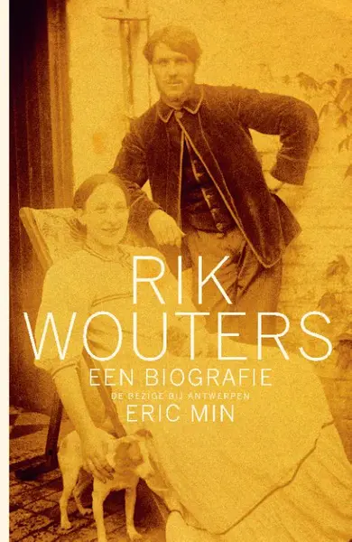 Rik Wouters, een biografie - Eric Min