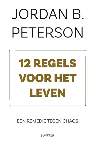 12 regels voor het leven - Jordan Peterson