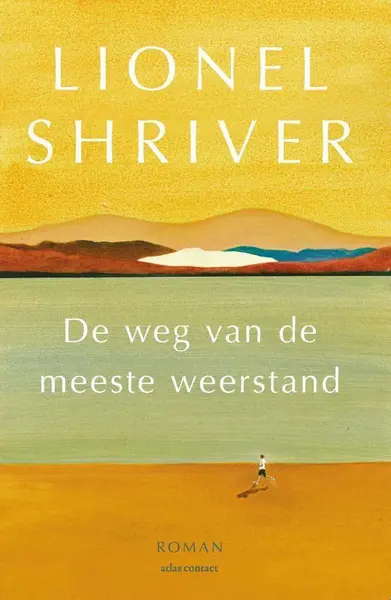 De weg van de meeste weerstand - Lionel Shriver