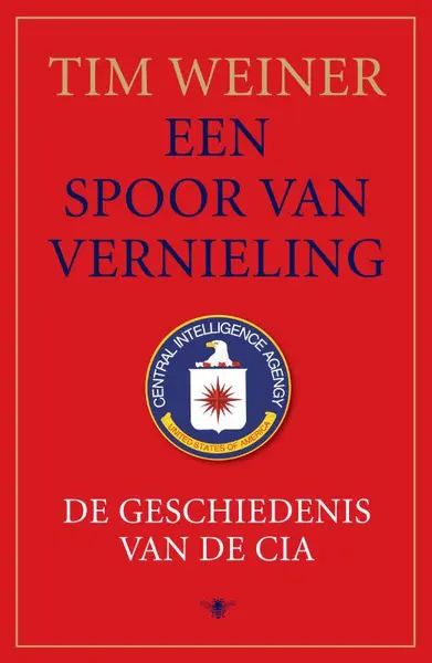 Een spoor van vernieling - T. Weiner