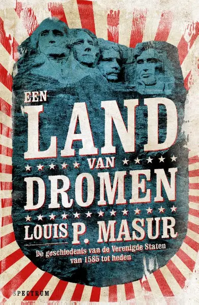 Een land van dromen - Louis P. Masur