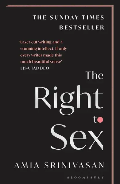 The Right to Sex - Amia Srinivasan