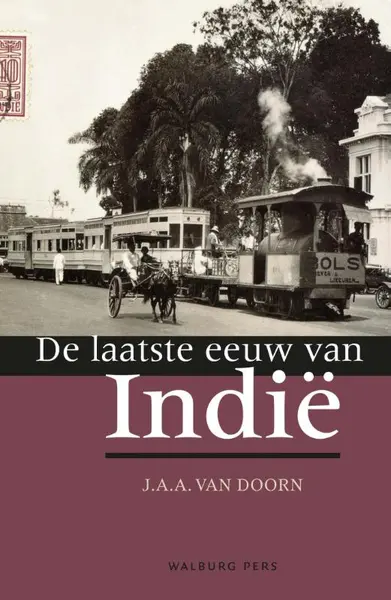 De laatste eeuw van Indië - J.A.A. van Doorn
