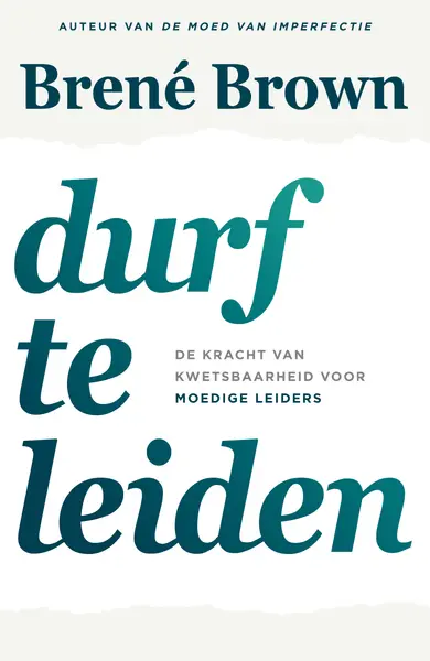 Durf te leiden - Brené Brown