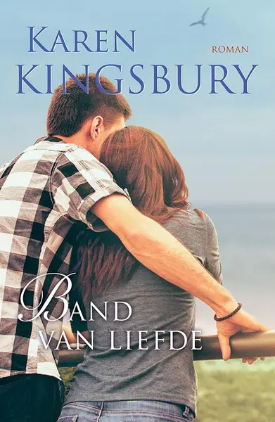Band van liefde - Karen Kingsbury