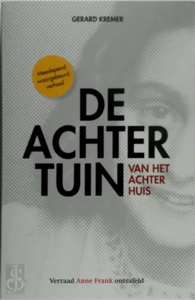De achtertuin van het Achterhuis - Gerard Kremer