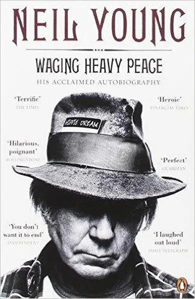 Neil Young: Waging heavy peace - Neil Young