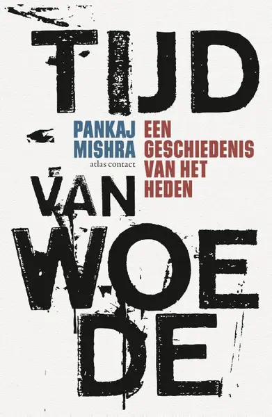 Tijd van woede - Pankaj Mishra