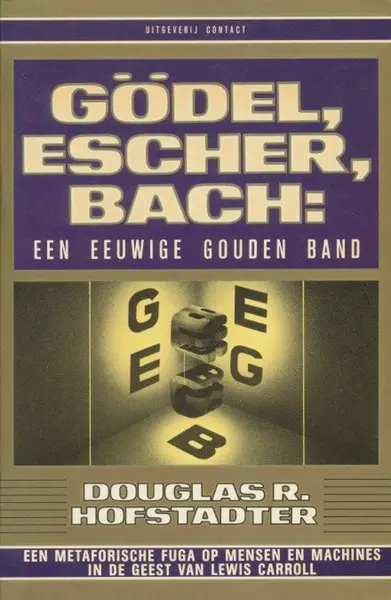 Gödel, Escher, Bach - Douglas R. Hofstadter