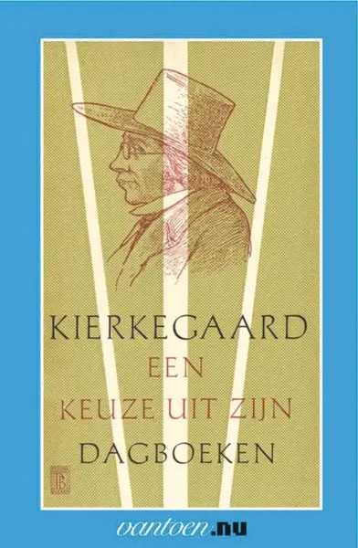 Kierkegaard-een keuze uit zijn dagboeken - Søren Kierkegaard