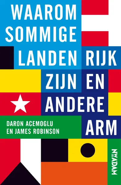 Waarom sommige landen rijk zijn en andere arm - Daron Acemoglu, James Robinson