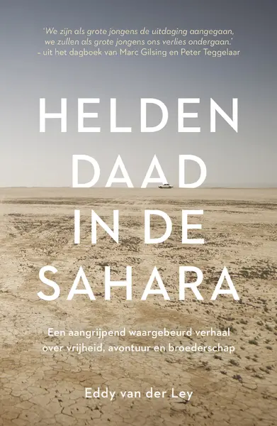 Heldendaad in de Sahara - Eddy van der Ley