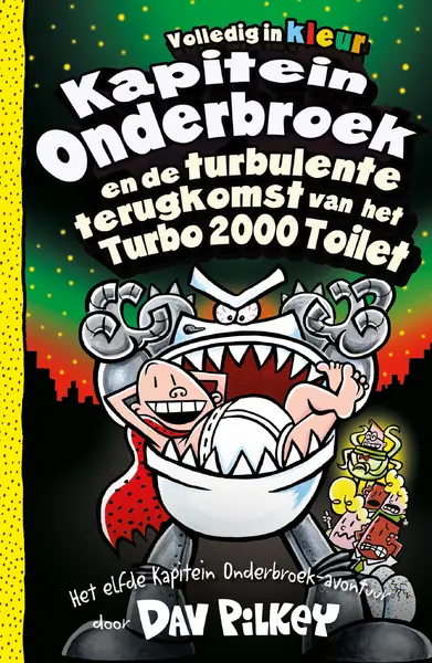 Kapitein Onderbroek en de turbulente terugkomst van het Turbo 2000 toilet - Dav Pilkey