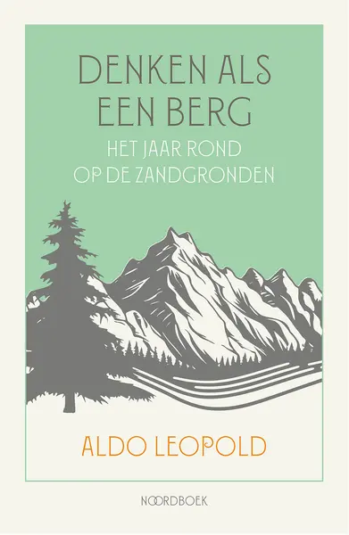 Denken als een berg - Aldo Leopold