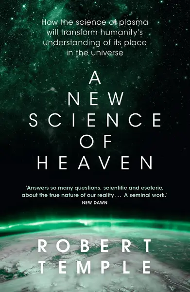A New Science of Heaven - Robert Temple