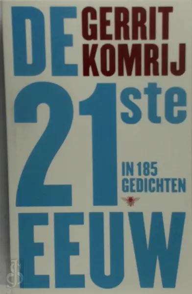 De 21ste eeuw in 185 gedichten - Gerrit Komrij