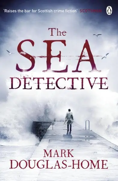 The Sea Detective - Mark Douglas-Home