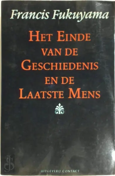 Het einde van de geschiedenis en de laatste mens - Francis Fukuyama, Anna Kapteyns-bacuna
