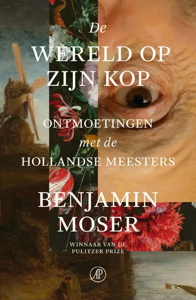 De wereld op zijn kop - Benjamin Moser
