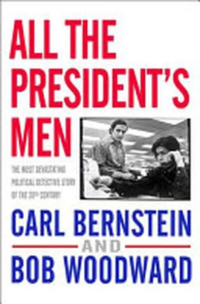All the President's Men - Bob Woodward, Carl Bernstein