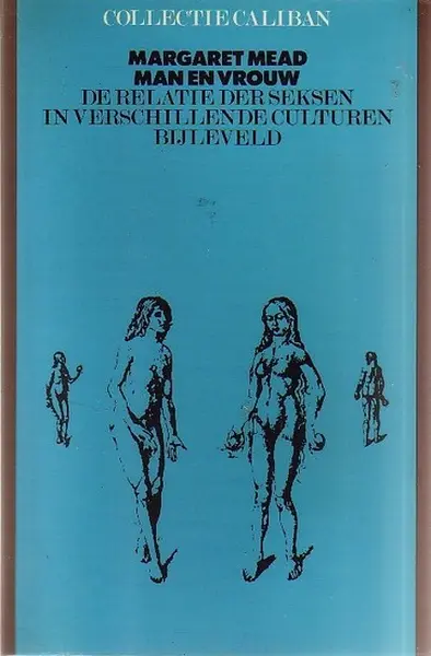 Man en vrouw - een studie over de seksen in een veranderende wereld - Margaret Mead, R. H. Houwink