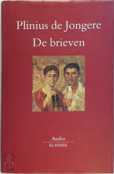 De brieven - Plinius Jongere, [Vert.] Ton Peters