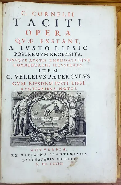 C. Cornelii Taciti Opera quae exstant, a Iusto Lipsio postremum recensita, eiusque auctis emendatisque commentariis illustrata; item C. Velleius Paterculus cum eiusdem Iusti Lipsi auctioribus notis - Cornelius Tacitus