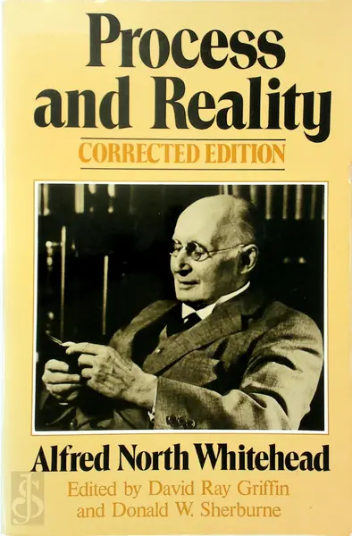 Process and Reality : An Essay in Cosmology - Alfred North Whitehead, David Ray Griffin, Donald W. Sherburne
