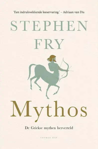 Mythos: de Griekse mythen herverteld - Stephen Fry
