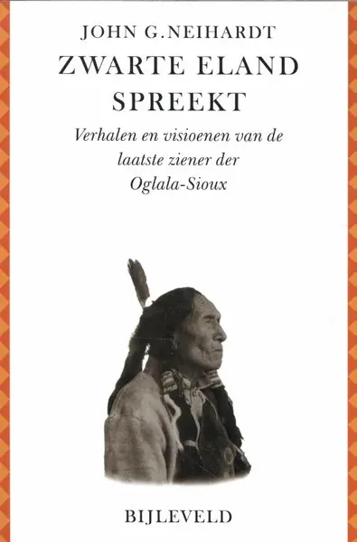 Zwarte Eland spreekt - John G. Neihardt