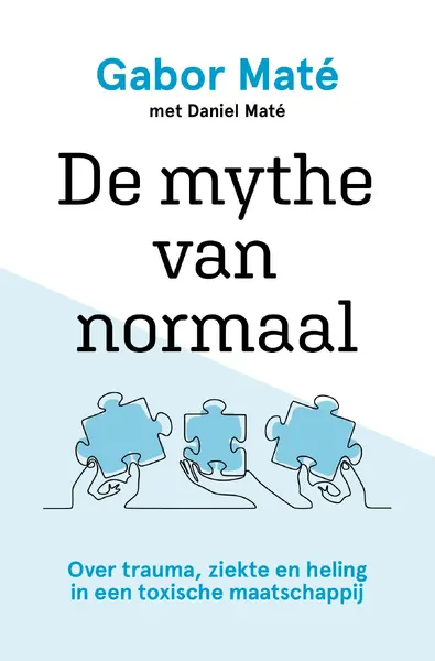 De mythe van normaal - Gabor Maté