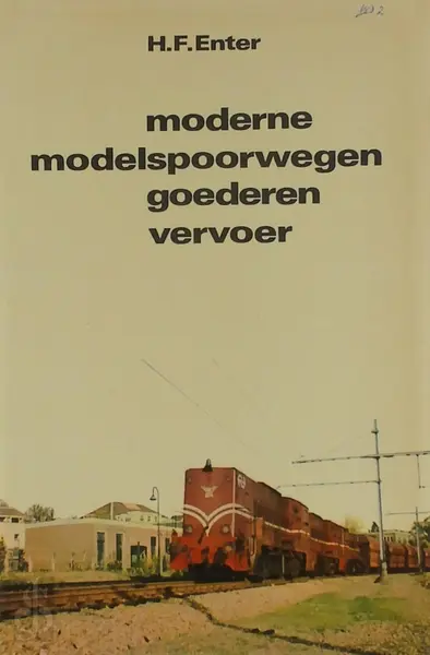 Moderne modelspoorwegen goederenvervoer - H.F. Enter