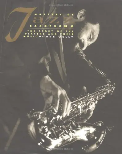 Masters of Jazz Saxophone - Tony Bacon, Dave Gelly 1