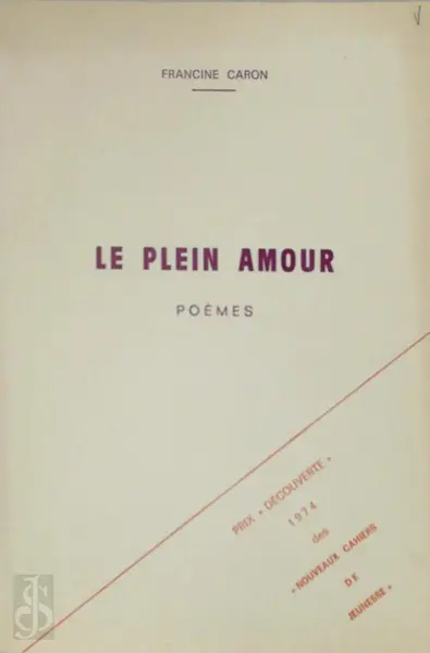 Le Plein amour - Francine Caron