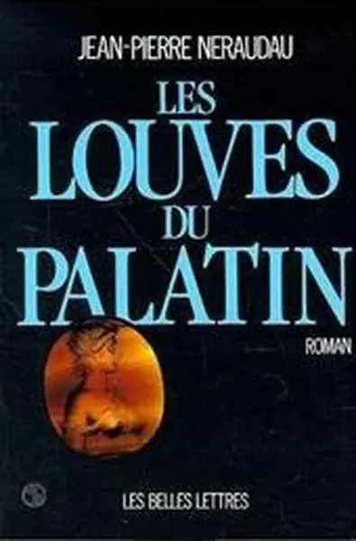 Les louves du Palatin - Jean-Pierre Néraudau