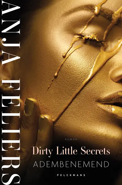 Dirty Little Secrets: Adembenemend - Anja Feliers