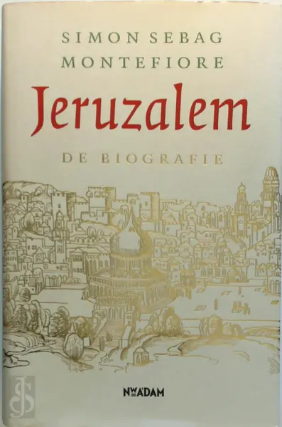 Jeruzalem - Simon Sebag Montefiore