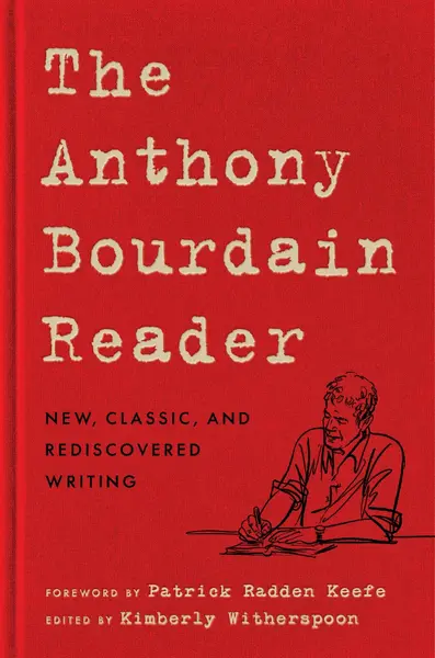 The Anthony Bourdain Reader - Anthony Bourdain