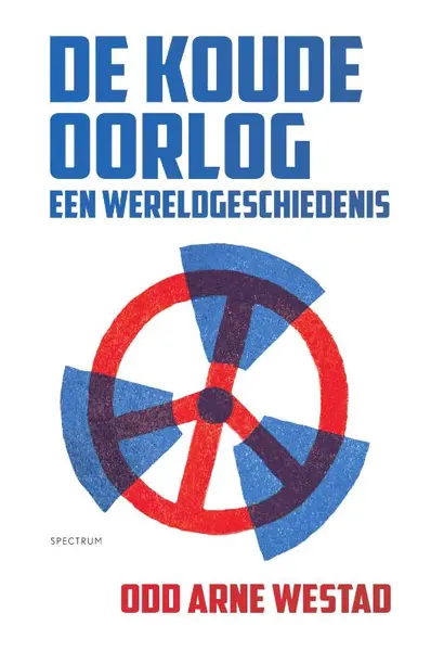 De koude Oorlog - Odd Arne Westad