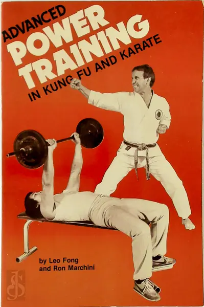 Advanced Power Training in Kung Fu and Karate - Leo T. Fong, Ron Marchini