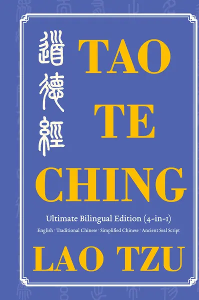 Tao Te Ching Ultimate Bilingual Edition (4-In-1) - Tzu Lao