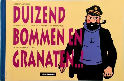 Duizend bommen en granaten...! - A. Algoud, H. Brok, Hergé