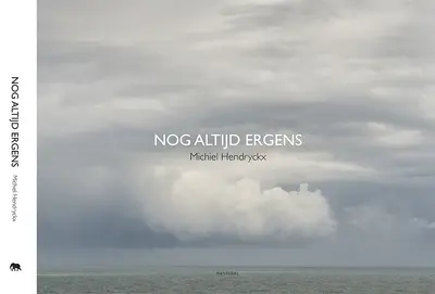 Nog altijd ergens - Michiel Hendryckx